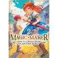 Magic Maker: How to Create Magic in Another World (Manga) Vol. 2 - Paperback