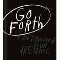 Go Forth: An Inspirational Gift Book to Believe in Yourself - Hardcover