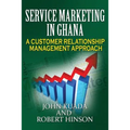 Service Marketing in Ghana: A Customer Relationship Management Approach - Paperback