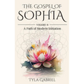 The Gospel of Sophia: A Modern Path of Initiation - Paperback