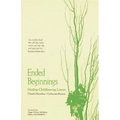 Ended Beginnings: Healing Childbearing Losses - Paperback