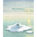 Little Polar Bear: Where Are You Going Lars? - Hardcover