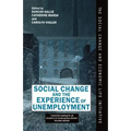 Social Change and the Experience of Unemployment - Hardcover
