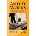 And It Works: How to create an inexpensive web site for your business or organization that gets real results. - Paperback