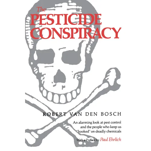 The Pesticide Conspiracy - Paperback