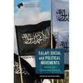 Salafi Social and Political Movements: National and Transnational Contexts - Paperback