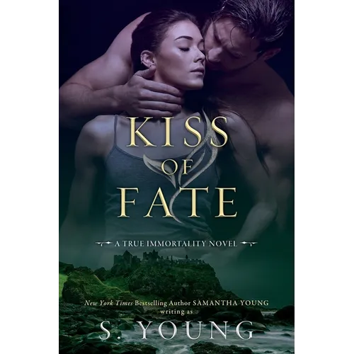Kiss of Fate: A True Immortality Novel - Paperback