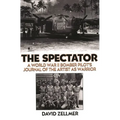 The Spectator: A World War II Bomber Pilot's Journal of the Artist as Warrior - Hardcover