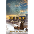 Gone to Texas: A Desperate Journey - Paperback