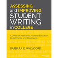 Assessing and Improving Student Writing in College: A Guide for Institutions, General Education, Departments, and Classrooms - Paperback