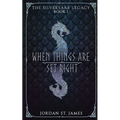 When Things Are Set Right: The Silversaar Legacy: Book 1 - Paperback