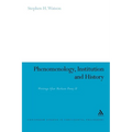 Phenomenology, Institution and History: Writings After Merleau-Ponty II - Paperback