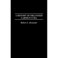 A History of Organized Labor in Cuba - Hardcover
