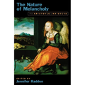 The Nature of Melancholy: From Aristotle to Kristeva - Paperback