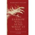 The Barrow Will Send What It May - Paperback