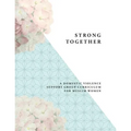 Strong Together: A Domestic Violence Support Group Curriculum for Muslim Women - Paperback