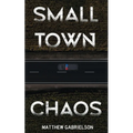 Small Town Chaos - Paperback