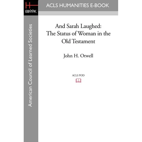 And Sarah Laughed: The Status of Woman in the Old Testament - Paperback