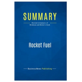 Summary: Rocket Fuel: Review and Analysis of Wickman and Winter's Book - Paperback