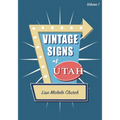 Vintage Signs of Utah: Volume One - Paperback