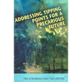 Addressing Tipping Points for a Precarious Future - Paperback