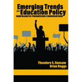 Emerging Trends in Education Policy: Unapologetic Progressive Conversations - Paperback