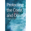 Protecting the Coast and Ocean: A Guide to Marine Conservation Law in British Columbia - Hardcover