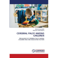 Cerebral Palsy Among Children - Paperback