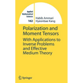 Polarization and Moment Tensors: With Applications to Inverse Problems and Effective Medium Theory - Hardcover