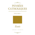Pensées Catholiques: Volume 1 - Essais - Paperback