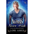 Alphas Never Hide - Paperback