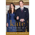 Kate: The Making of a Princess: Kate Middleton: Princess in Waiting - Paperback