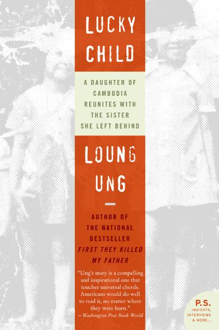 Lucky Child: A Daughter of Cambodia Reunites with the Sister She Left Behind - Paperback