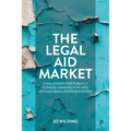 The Legal Aid Market: Challenges for Publicly Funded Immigration and Asylum Legal Representation - Paperback