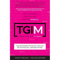 Tgim: Love Your Work. Love Your Life. Love Your Mondays. - Paperback