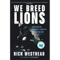 We Breed Lions: Confronting Canada's Troubled Hockey Culture - Hardcover