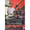 Mastering Cinematography: The Art and Science of Filmmaking - Paperback