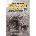 Tomboy Bride, 50th Anniversary Edition: One Woman's Personal Account of Life in Mining Camps of the West - Hardcover