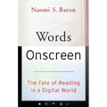 Words Onscreen: The Fate of Reading in a Digital World - Hardcover