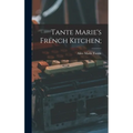 Tante Marie's French Kitchen; - Hardcover