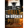 Built On Broken Pieces - Paperback