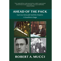 Ahead of the Pack: Garvice Kincaid and His Empire: A Southern Saga - Hardcover