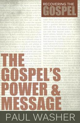 The Gospel's Power and Message - Paperback