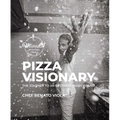 Pizza Visionary: The Journey to an Extraordinary Brand - Hardcover