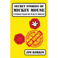 Secret Stories of Mickey Mouse: Untold Tales of Walt's Mouse - Paperback
