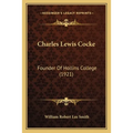 Charles Lewis Cocke: Founder Of Hollins College (1921) - Paperback