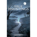 True Hauntings - Hardcover