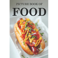 Food: Picture Book For Seniors, Adults With Dementia And Alzheimers Patients - Colourful Photos Of Foods With Their Names - Paperback