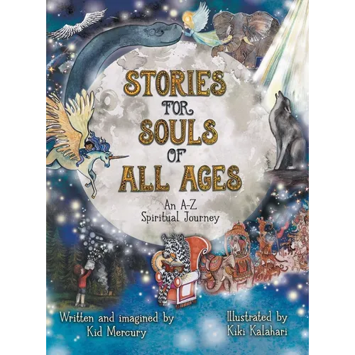 Stories for Souls of All Ages: An A-Z Spiritual Journey - Hardcover