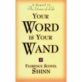 Your Word Is Your Wand: A Sequel to the Game of Life and How to Play It - Paperback